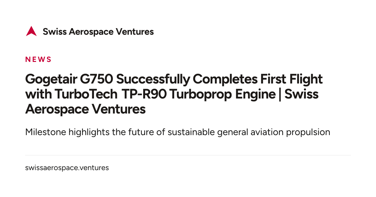 Gogetair G750 Successfully Completes First Flight with TurboTech TP-R90 ...